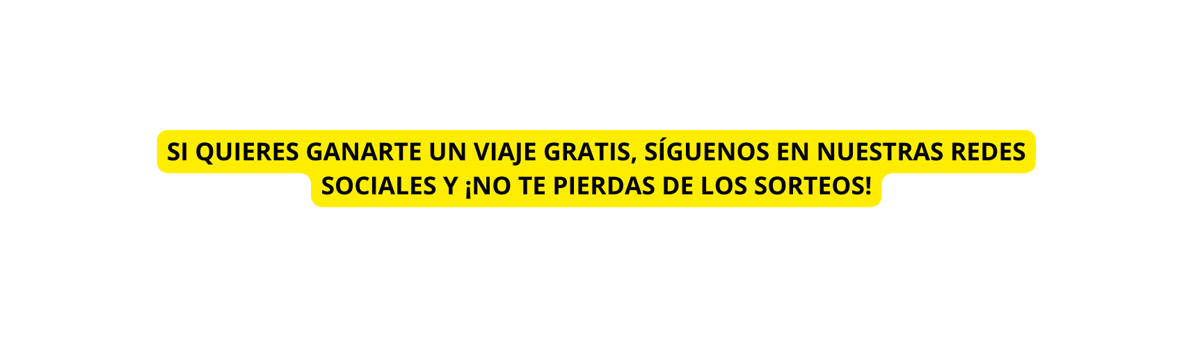 SI QUIERES GANARTE UN VIAJE GRATIS SÍGUENOS EN NUESTRAS REDES SOCIALES Y NO TE PIERDAS DE LOS SORTEOS